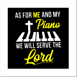 As For Me And My Piano We Will Serve The Lord Jesus Posters and Art